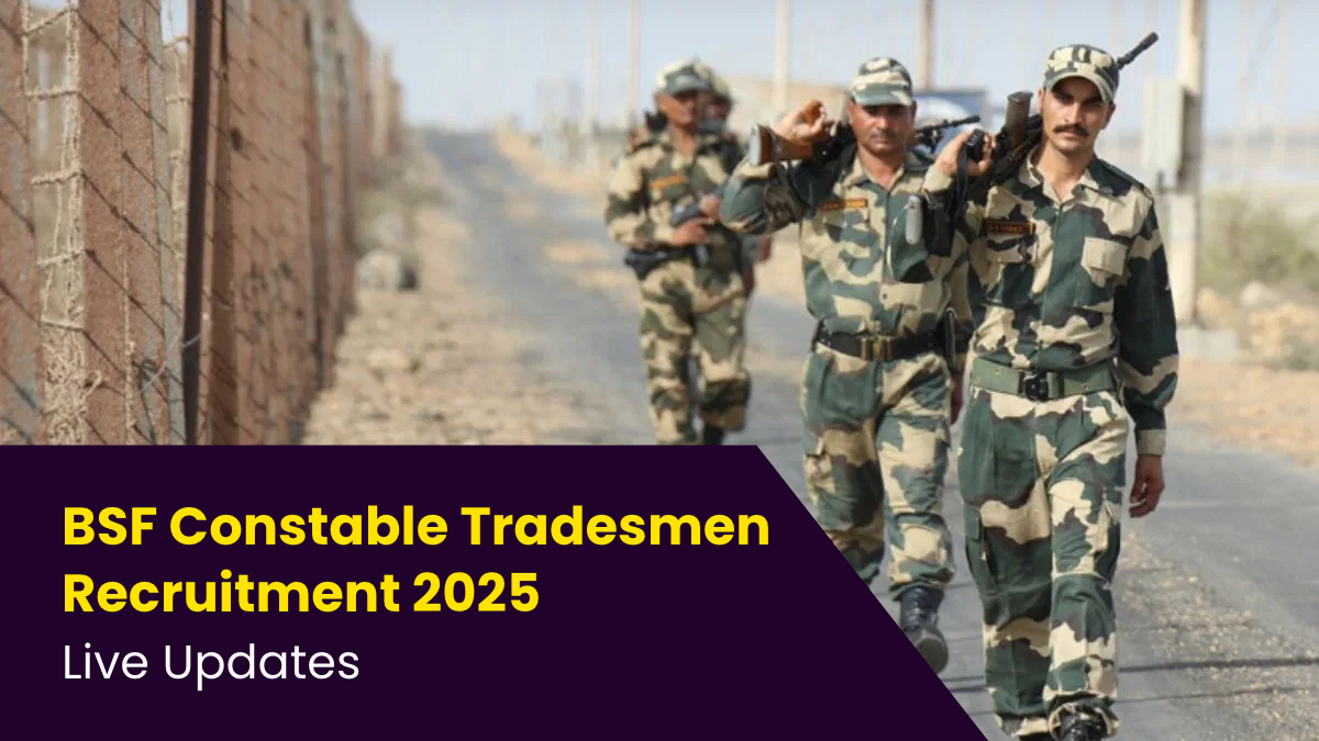 BSF Constable Tradesmen Recruitment 2025 Live Updates.jpg